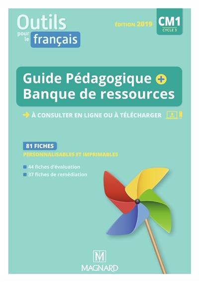 Outils pour le français CM1, cycle 3 : guide pédagogique avec CD-ROM banque de ressources