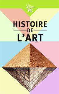 Histoire de l'art : l'essentiel de la peinture, de la sculpture et de l'architecture à portée de main !