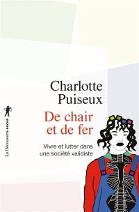 De chair et de fer : vivre et lutter dans une société validiste