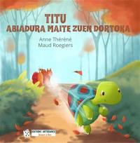 Titu abiadura maite zuen dortoka