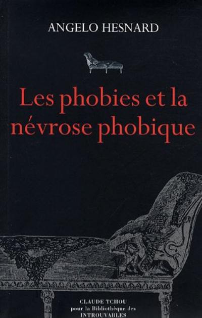 Phobies et névroses phobiques Phobies et névroses phobiques