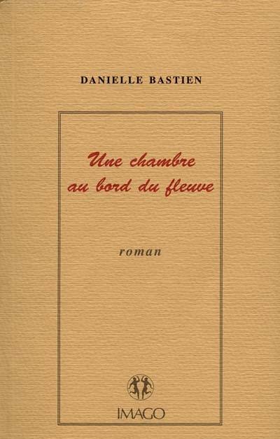 Une chambre autour du fleuve