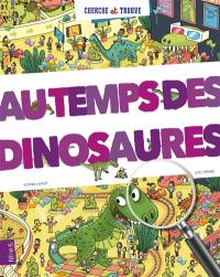 Au temps des dinosaures Au temps des dinosaures