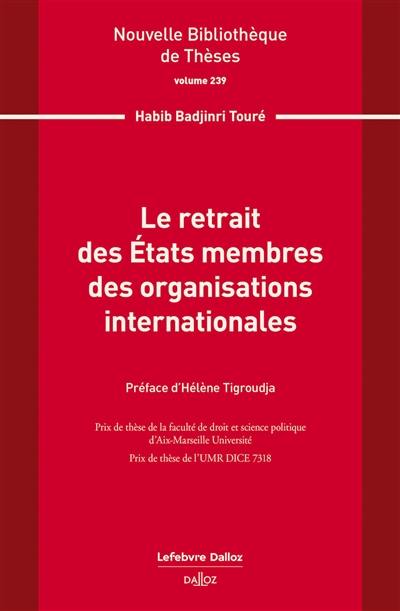 Le retrait des Etats membres des organisations internationales