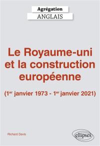 Le Royaume-uni et la construction européenne (1er janvier 1973-1er janvier 2021) : agrégation anglais 2027