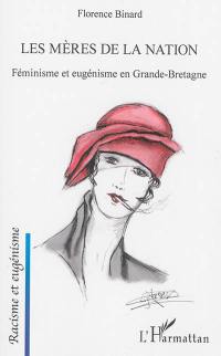 Les mères de la nation : féminisme et eugénisme en Grande-Bretagne