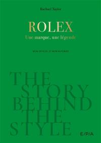 Rolex : une marque, une légende : non officiel et non autorisé