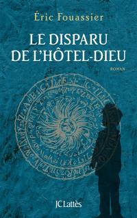 Le disparu de l'Hôtel-Dieu