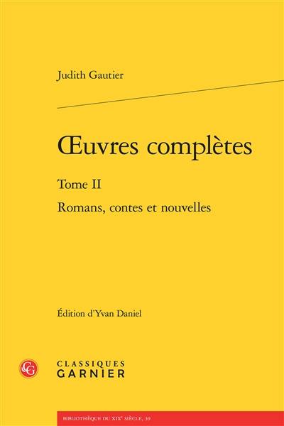 Oeuvres complètes. Vol. 2. Romans, contes et nouvelles Oeuvres complètes. Vol. 2. Romans, contes et nouvelles