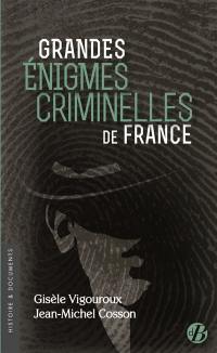 Grandes énigmes criminelles de France
