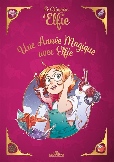 Le grimoire d'Elfie : une année magique avec Elfie