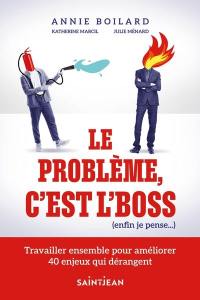 Le problème, c'est l'boss (enfin je pense...)