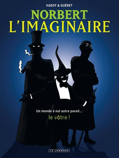 Norbert l'imaginaire : intégrale