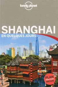 Shanghai en quelques jours