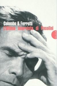 L'ultima intervista di Pasolini