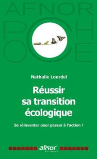 Réussir sa transition écologique : se réinventer pour passer à l'action !