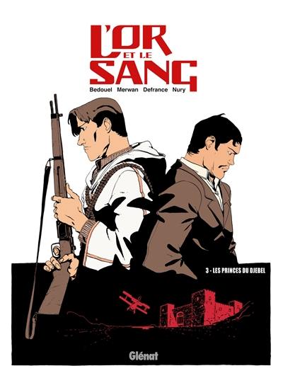 L'or et le sang. Vol. 3. Les princes du Djebel L'or et le sang. Vol. 3. Les princes du Djebel