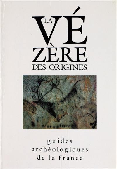 La Vézère des origines La Vézère des origines