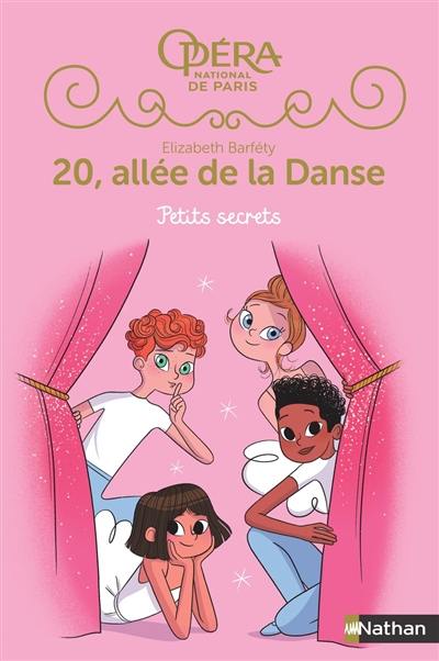 20, allée de la danse : saison 2. Vol. 1. Petits secrets 20, allée de la danse : saison 2. Vol. 1. Petits secrets