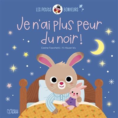 Je n'ai plus peur du noir !