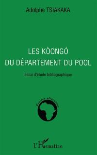 Les Koongo du département du Pool : essai d'étude bibliographique