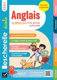 Bescherelle école anglais, du CP au CM2 : grammaire, communication, culture, prononciation, vocabulaire : conforme aux programmes