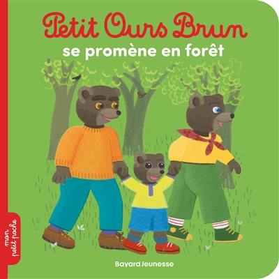 Petit Ours Brun se promène en forêt Petit Ours Brun se promène en forêt
