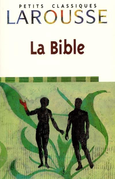 La Bible : extraits tirés de la traduction oecuménique de la Bible La Bible : extraits tirés de la traduction oecuménique de la Bible