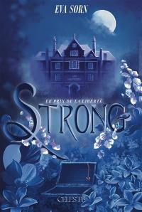 Strong. Vol. 2. Le prix de la liberté