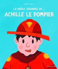 La drôle journée de... Achille le pompier