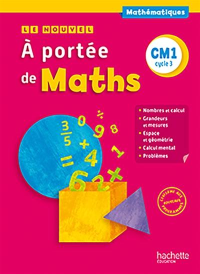 Le nouvel A portée de maths CM1, cycle 3