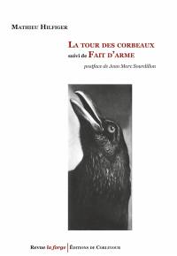 La tour des corbeaux. Fait d'arme