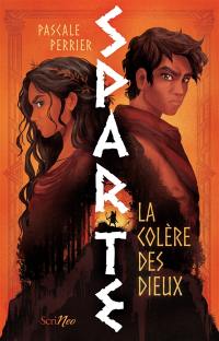 L'épreuve de Sparte : la colère des dieux