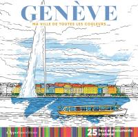 Genève : 25 lieux et monuments à colorier