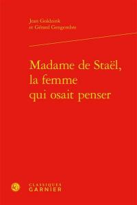 Madame de Staël, la femme qui osait penser