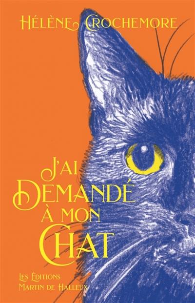 J'ai demandé à mon chat