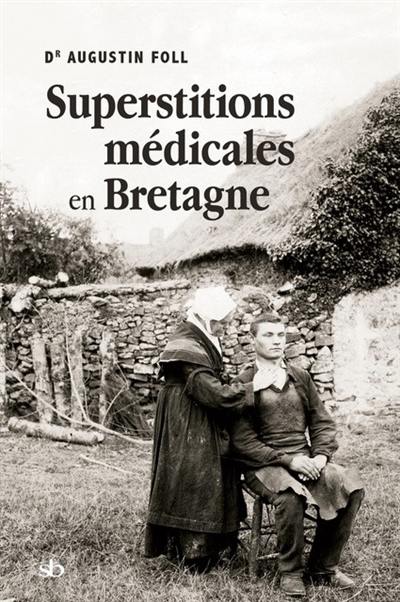 Superstitions médicales en Bretagne