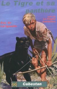 Le tigre et sa panthère. La frégate aventurière : récits