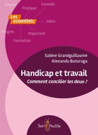 Handicap et travail : comment concilier les deux ?