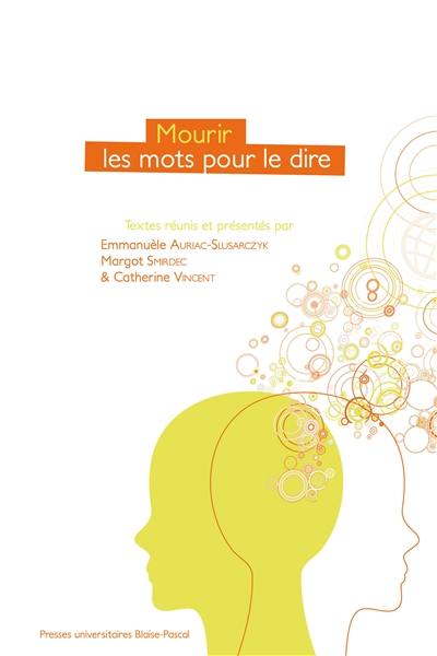 Mourir, les mots pour le dire Mourir, les mots pour le dire