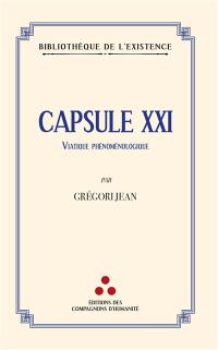 Capsule XXI : viatique phénoménologique