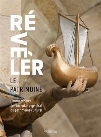 Révéler le patrimoine : photographies de l'Inventaire général du patrimoine culturel