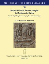 Hathor la Menit dans les temples de Dendara et d'Edfou : une étude philologique, iconographique et sémiologique