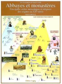 Abbayes et monastères : principaux ordres monastiques et religieux des origines au XXe siècle Abbayes et monastères : principaux ordres monastiques et religieux des origines au XXe siècle