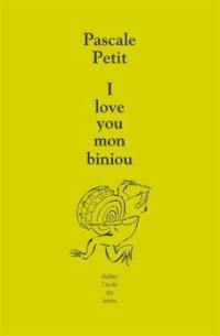 I love you mon biniou