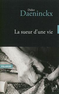 La sueur d'une vie