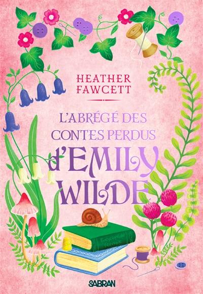 L'encyclopédie féerique d'Emily Wilde. Vol. 3. L'abrégé des contes perdus d'Emily Wilde L'encyclopédie féerique d'Emily Wilde. Vol. 3. L'abrégé des contes perdus d'Emily Wilde