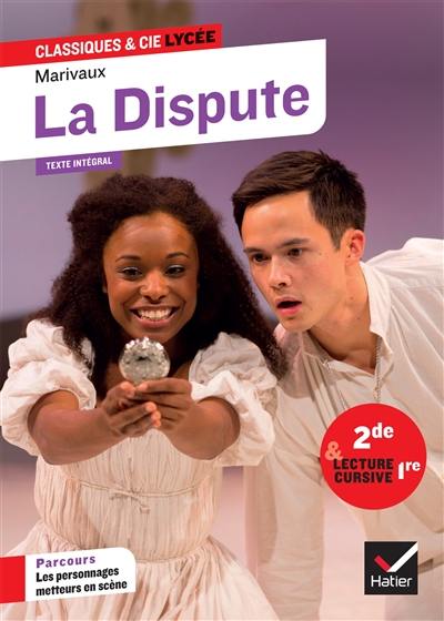La dispute (1744) : texte intégral suivi d'un dossier nouveau bac et d'un cahier lecture cursive La dispute (1744) : texte intégral suivi d'un dossier nouveau bac et d'un cahier lecture cursive