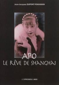 Apo, le rêve de Shanghai