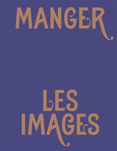 Manger les images